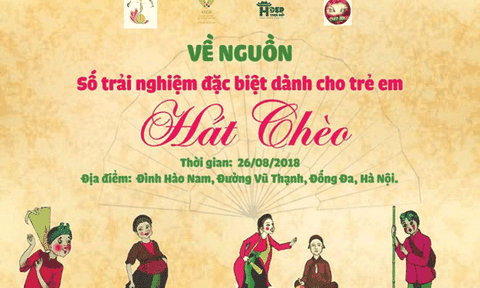 Trải nghiệm Hát Chèo – di sản văn hóa phi vật thể của Việt Nam