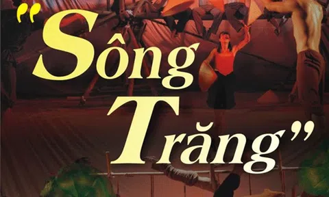 Vở xiếc “Sông Trăng” kết hợp nhiều loại hình nghệ thuật