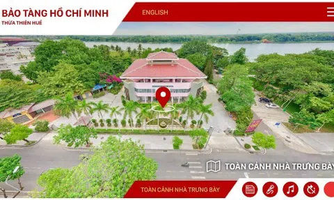 Thừa Thiên Huế: Tham quan trực tuyến bảo tàng và di tích lưu niệm Bác Hồ