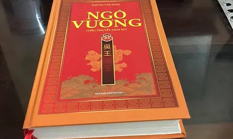 Ngô Vương - Tiểu thuyết lịch sử của nhà văn Phùng Văn Khai