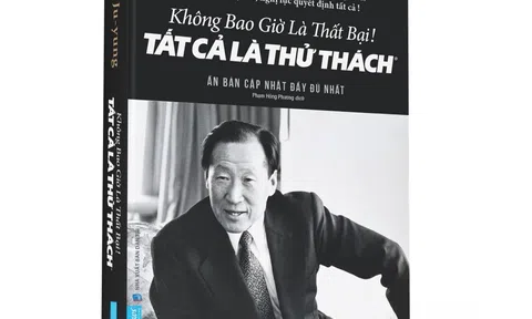 Ra mắt ấn bản đầy đủ tác phẩm “Không bao giờ là thất bại! Tất cả là thử thách”