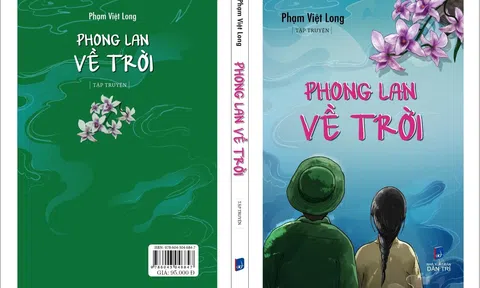 Tác giả, tác phẩm: Nhà văn Phạm việt Long với tập truyện “Phong lan về trời”