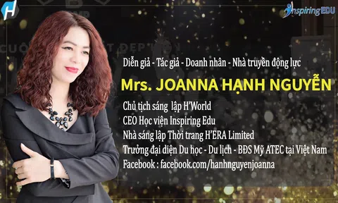 Diễn giả - Doanh nhân, Nhà truyền động lực Mrs. Joanna Hạnh Nguyễn: Câu chuyện kinh doanh và hành trình cuộc đời
