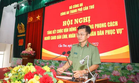 TP Cần Thơ: Tổng kết cuộc vận động “Xây dựng phong cách người CAND bản lĩnh, nhân văn, vì nhân dân phục vụ”