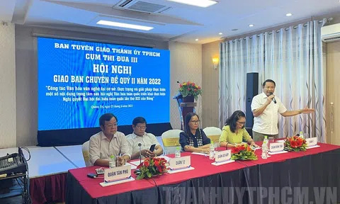 Cụm thi đua III Ban Tuyên giáo Thành ủy TPHCM tổ chức hội nghị giao ban chuyên đề về công tác văn hóa văn nghệ tại cơ sở