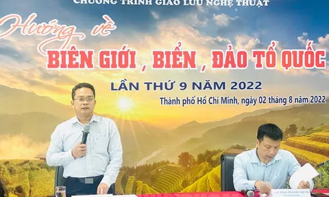 Chương trình giao lưu nghệ thuật “Hướng về biên giới, biển đảo Tổ quốc”