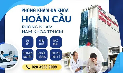 Phòng khám Đa khoa Hoàn Cầu: Phòng khám nam khoa tại TP.HCM chất lượng, dịch vụ tốt