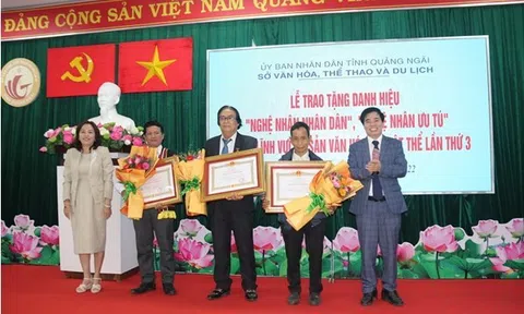 Quảng Ngãi: Trao tặng danh hiệu Nghệ nhân nhân dân, Nghệ nhân ưu tú lĩnh vực di sản văn hóa phi vật thể