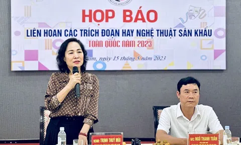 Hơn 30 đơn vị tham dự Liên hoan các trích đoạn hay nghệ thuật sân khấu toàn quốc năm 2023