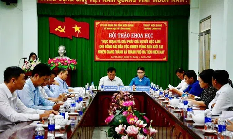 Hội thảo “Thực trạng và giải pháp giải quyết việc làm cho đồng bào dân tộc Khmer vùng biên giới"