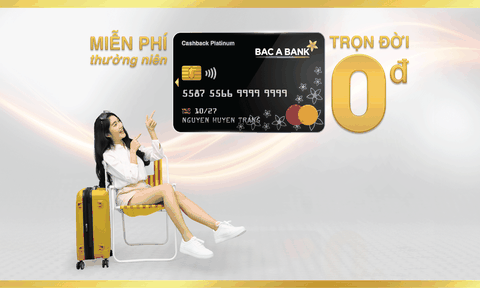 Ngân hàng TMCP Bắc Á (BAC A BANK): Miễn nhiều loại phí dành cho chủ thẻ tín dụng quốc tế