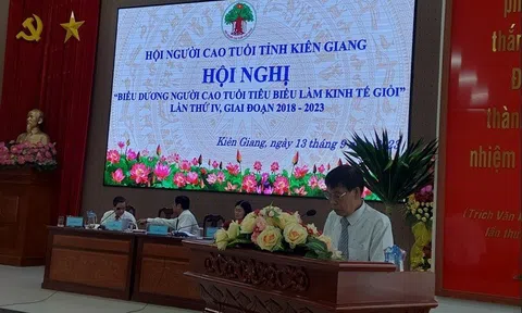 Kiên Giang: Biểu dương “Người cao tuổi tiêu biểu làm kinh tế giỏi " lần thứ IV” giai đoạn 2018 - 2023