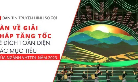 Bàn về giải pháp tăng tốc về đích toàn diện các mục tiêu của ngành VHTTDL năm 2023