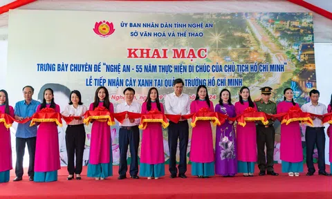 Khai mạc Trưng bày chuyên đề “Nghệ An - 55 năm thực hiện Di chúc của Chủ tịch Hồ Chí Minh”