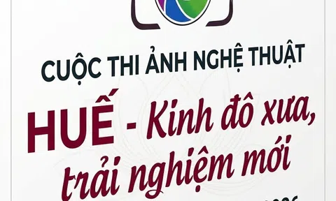 Phát động cuộc thi ảnh nghệ thuật “Huế - Kinh đô xưa, trải nghiệm mới” từ ngày 1/7/2026