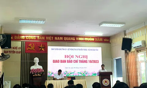 Ban Tuyên giáo Tỉnh ủy, Sở TT&TT và Hội nhà báo tỉnh Nghệ An tổ chức Hội nghị giao ban báo chí tháng 10/2023