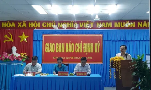 Kiên Giang: Họp giao ban báo chí giữa tháng 8/2024