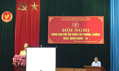 Vĩnh Tường không chủ quan, lơi lỏng, tiếp tục nâng cấp độ phòng chống dịch SARS-CoV-2